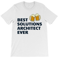 Solution Architect Architecture Beer Drinking Architectural Funny T-shirt | Artistshot