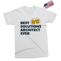 Solution Architect Architecture Beer Drinking Architectural Funny Exclusive T-shirt | Artistshot