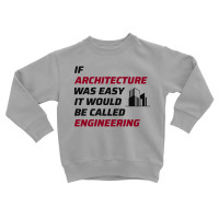 Architect Architecture Student Architectural Funny Toddler Sweatshirt | Artistshot