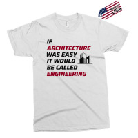 Architect Architecture Student Architectural Funny Exclusive T-shirt | Artistshot