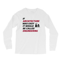 Architect Architecture Student Architectural Funny Long Sleeve Shirts | Artistshot