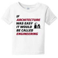 Architect Architecture Student Architectural Funny Baby Tee | Artistshot