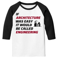 Architect Architecture Student Architectural Funny Youth 3/4 Sleeve | Artistshot