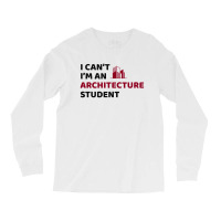 Architect Architecture Student Architectural Funny Long Sleeve Shirts | Artistshot