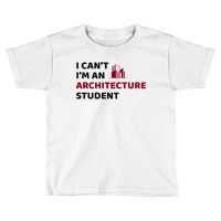 Architect Architecture Student Architectural Funny Toddler T-shirt | Artistshot