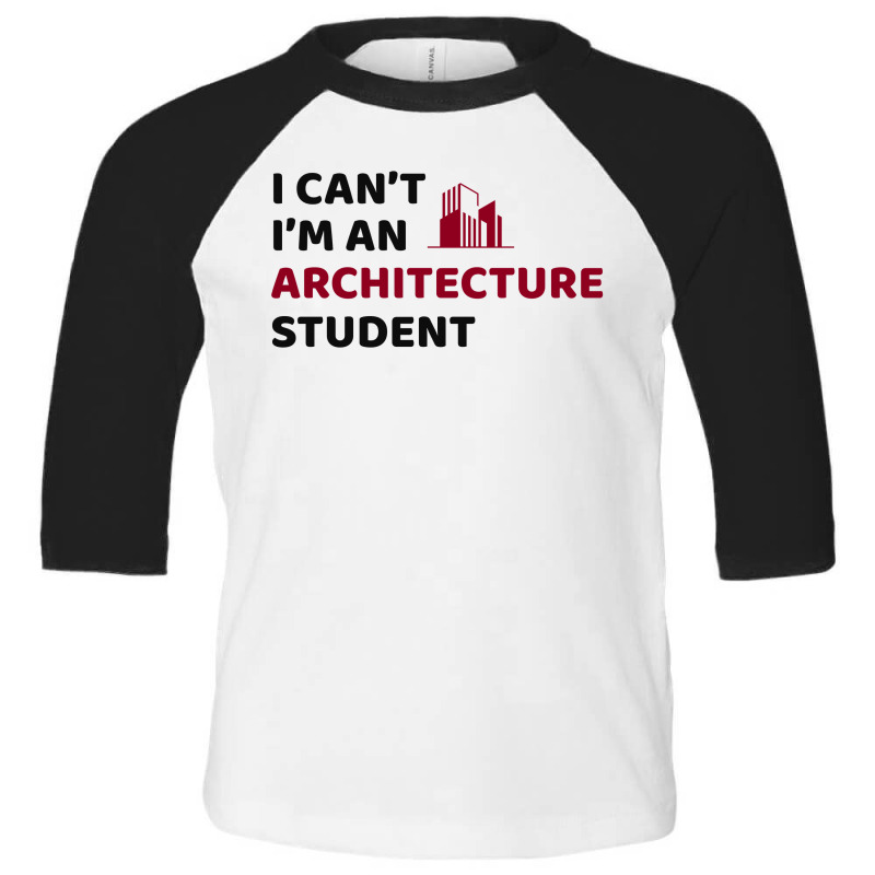 Architect Architecture Student Architectural Funny Toddler 3/4 Sleeve Tee | Artistshot