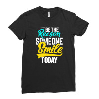 Be The Reason Someone Smile Today Ladies Fitted T-shirt | Artistshot