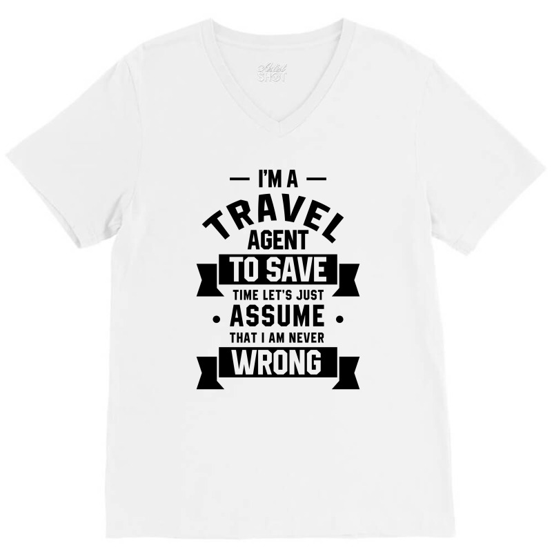 I'm A Travel Agent - Jobs Occupation Gift V-Neck Tee by Diogo Calheiros | Artistshot