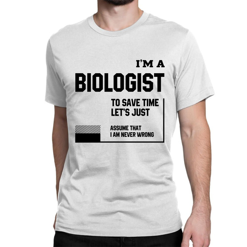 I'm A Biologist - Jobs Occupation Gift Classic T-shirt by Diogo Calheiros | Artistshot