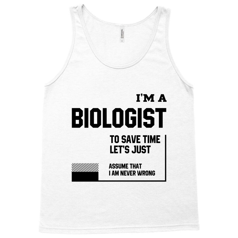 I'm A Biologist - Jobs Occupation Gift Tank Top by Diogo Calheiros | Artistshot