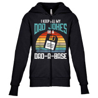 Funny Dad Jokes Database Pun Best Dad Humor Fathers Day T Shirt Youth Zipper Hoodie | Artistshot