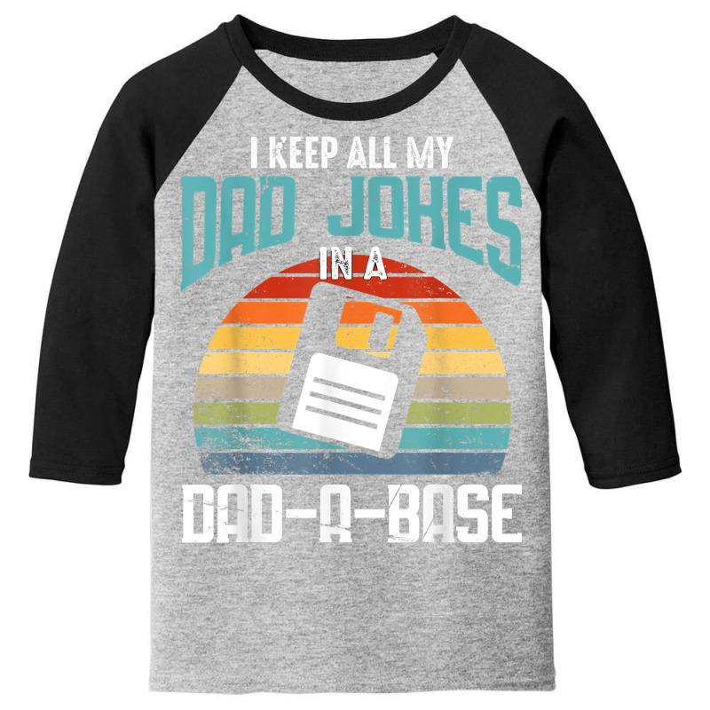 Funny Dad Jokes Database Pun Best Dad Humor Fathers Day T Shirt Youth 3/4 Sleeve by copedoire | Artistshot