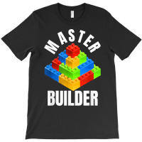 Master Builder Building Blocks Brick Builders Toys Gift T Shirt T-shirt | Artistshot