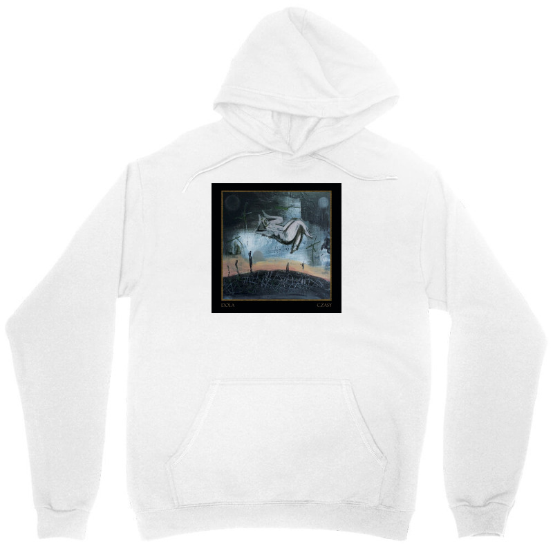 Dola Czasy Unisex Hoodie | Artistshot