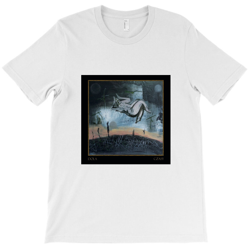 Dola Czasy T-shirt | Artistshot