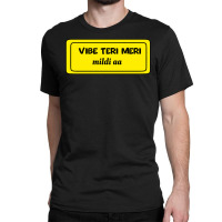 Vibe Teri Meri Mildi Aa Classic T-shirt | Artistshot