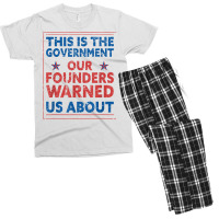 America This Is The Government Our Founders Warned Us About T Shirt Men's T-shirt Pajama Set | Artistshot