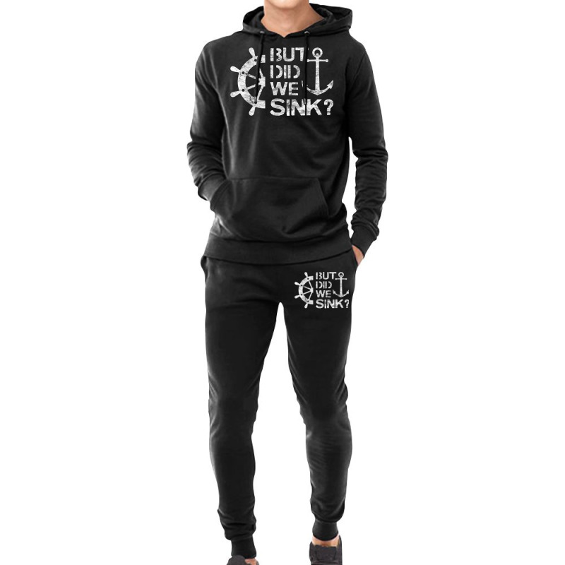 But Did We Sink   Sailboat Sail Boating Captain Sailing T Shirt Hoodie & Jogger Set | Artistshot