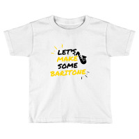 Baritone Music Instrument Makers Toddler T-shirt | Artistshot