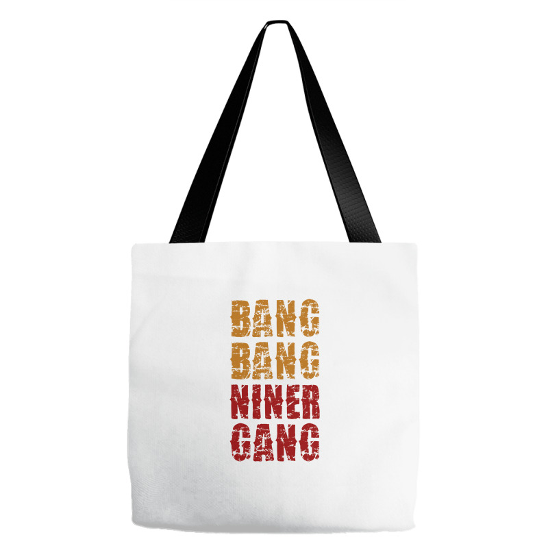 Bang Bang Niner Gang Football Tote Bags | Artistshot