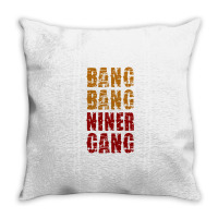 Bang Bang Niner Gang Football Throw Pillow | Artistshot