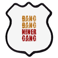 Bang Bang Niner Gang Football Shield Patch | Artistshot