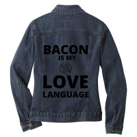 Bacon Is My Love Language Ladies Denim Jacket | Artistshot