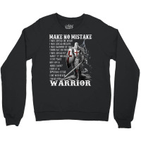 Knight Templar Shirt   Make No Mistake   The Crusader T Shirt Crewneck Sweatshirt | Artistshot