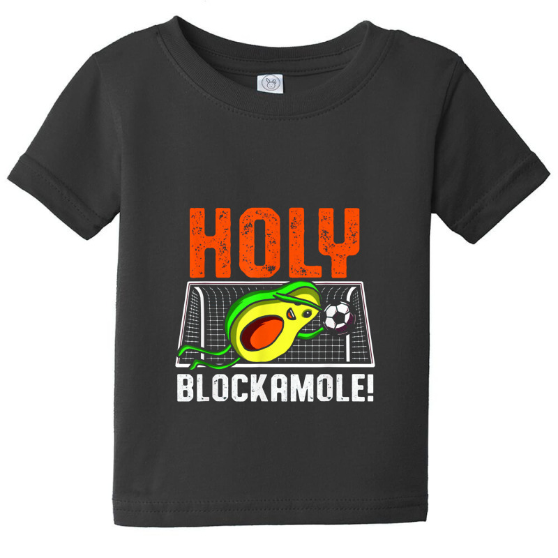 Holy Blockamole Soccer Blocker Funny Avocado Goalie Baby Tee by musuhdalan | Artistshot