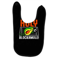 Holy Blockamole Soccer Blocker Funny Avocado Goalie Baby Bibs | Artistshot