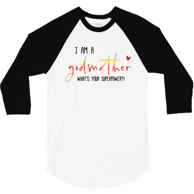 God Mother   What Is Your Superpower 3/4 Sleeve Shirt Designed By Just4you