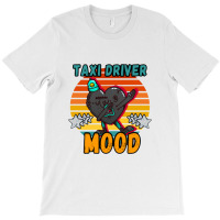 Taxi Driver Mood, Moody Dabbing Design Vintage Classic Retro And Color T-shirt | Artistshot