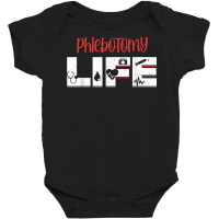 Phlebotomy Phlebotomist Injection Life Blood Donor Gift T Shirt Baby Bodysuit | Artistshot