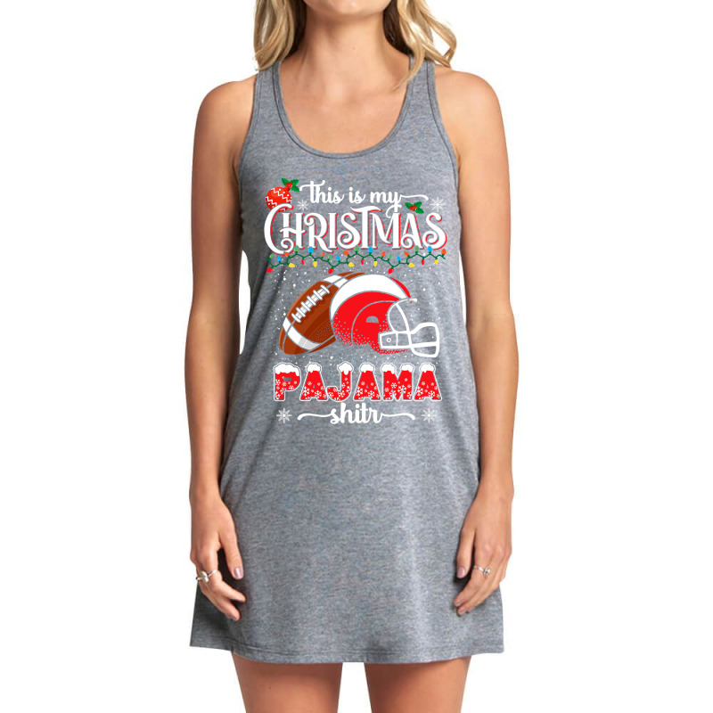 Football This Is My Christmas Pajama Funny Football Christmas 115 Foot Tank Dress by hopelessoon | Artistshot