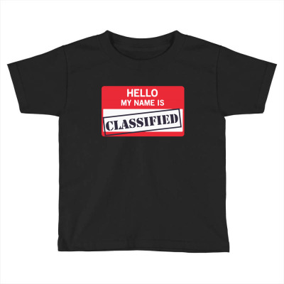 Hello My Name Is Classified1 01 Toddler T-shirt Designed By Sell4