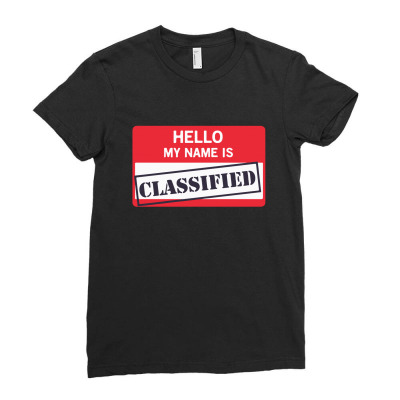 Hello My Name Is Classified1 01 Ladies Fitted T-shirt Designed By Sell4