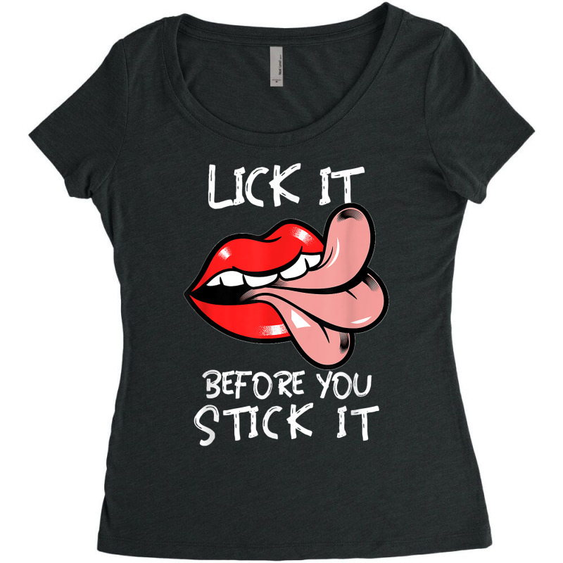 Oral Sex Tongue  Lick It Before You Stick It  Adult Humor T Shirt Women's Triblend Scoop T-shirt by copedoire | Artistshot