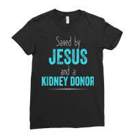 Kidney Donation Shirt Christian Organ Donor Transplant Ladies Fitted T-shirt | Artistshot