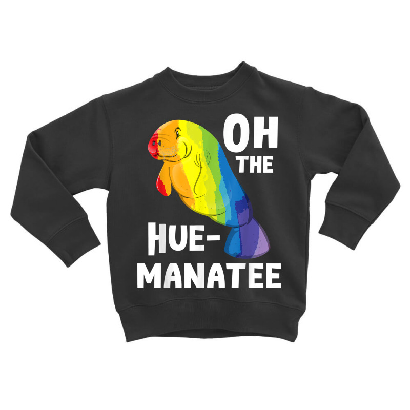 Oh The Hue Manatee   Zookeeper Marine Biologist Zoologist T Shirt Toddler Sweatshirt by johnjosephmenk | Artistshot