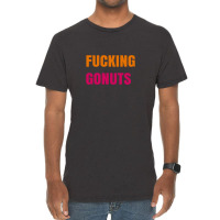 Fucking Gonuts Vintage T-shirt | Artistshot