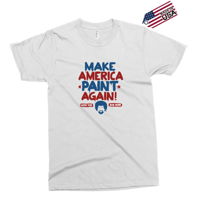 Painter Ross Make America Paint Again Exclusive T-shirt by timindonesia | Artistshot