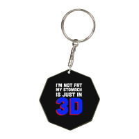 I'm Not Fat My Stomach Is Just In 3d1 01 Octagon Keychain | Artistshot