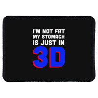 I'm Not Fat My Stomach Is Just In 3d1 01 Rectangle Patch | Artistshot
