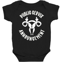 Public Cervix Announcement Uterus Middle Fingers T Shirt Baby Bodysuit | Artistshot