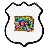 Life Is Better In Flip Flops Shield Patch | Artistshot