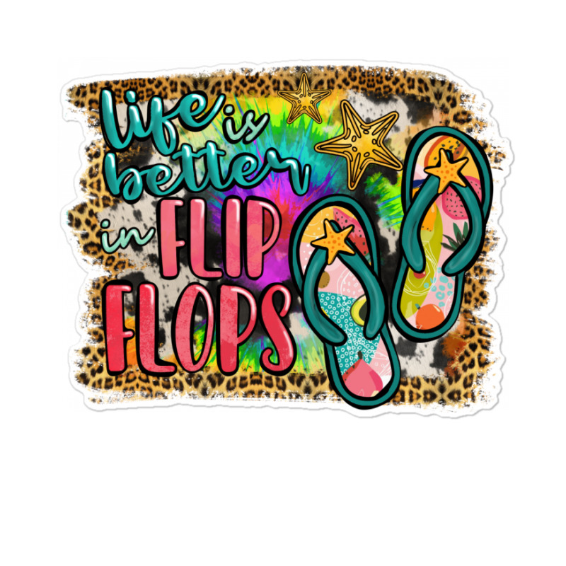 Life Is Better In Flip Flops Sticker | Artistshot