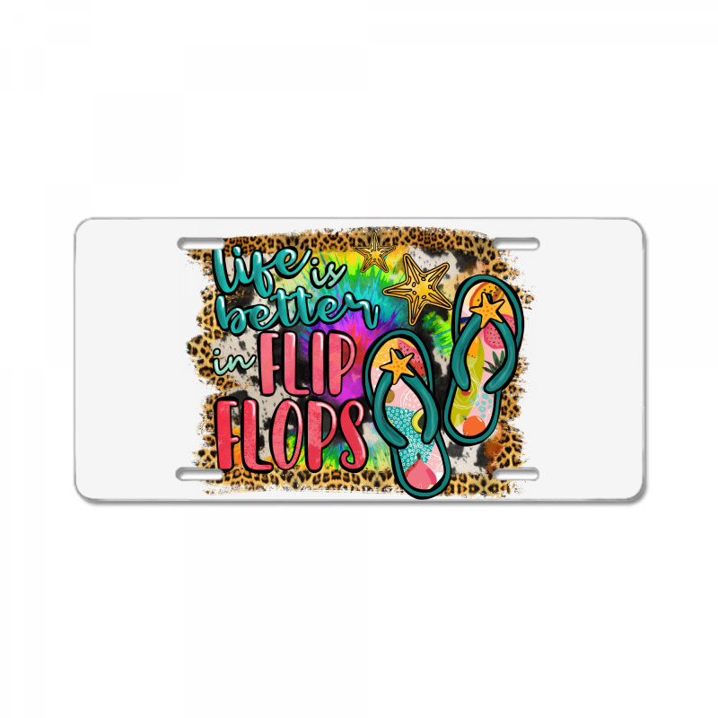 Life Is Better In Flip Flops License Plate | Artistshot