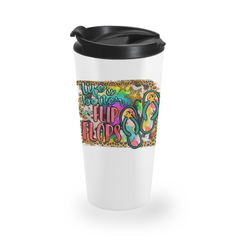 Life Is Better In Flip Flops Travel Mug | Artistshot