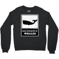 Whale Lover Funny Cetology Easily Distracted By Whales Ocean T Shirt Crewneck Sweatshirt | Artistshot