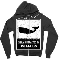 Whale Lover Funny Cetology Easily Distracted By Whales Ocean T Shirt Zipper Hoodie | Artistshot